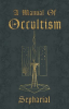 A_Manual_Of_Occultism